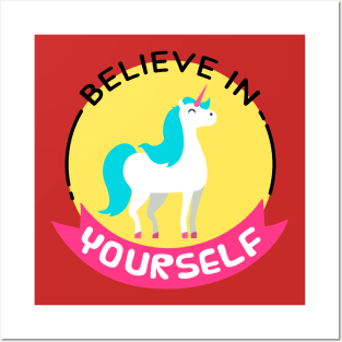 Believe In Yourself Posters and Art